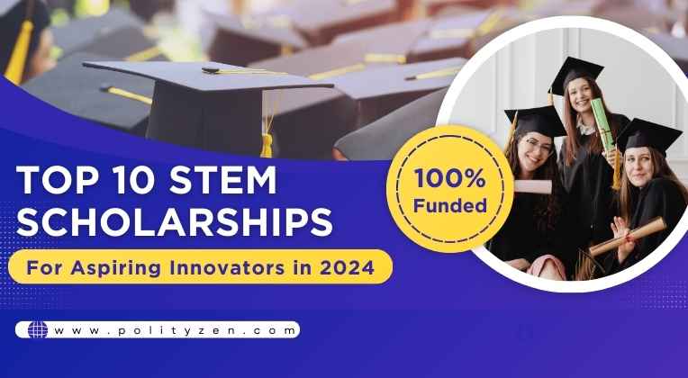 Top 10 STEM Scholarships for Aspiring Innovators in 2024