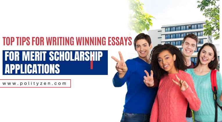 Top Tips for Writing Winning Essays for Merit Scholarship Applications